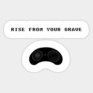 Rise From Your Grave Sticker